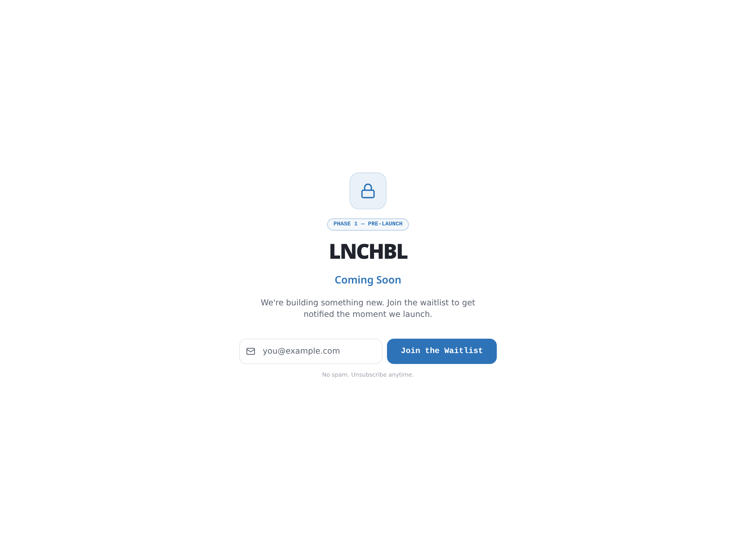 LNCHBL.com — Launchable. Phase 1 — pre-launch.